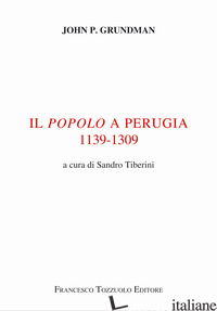 POPOLO A PERUGIA (IL) - GRUNDMAN JOHN P.