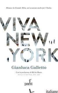 VIVA NEW YORK. RINASCE LA GRANDE MELA, UN'OCCASIONE ANCHE PER L'ITALIA - GALLETTO GIANLUCA
