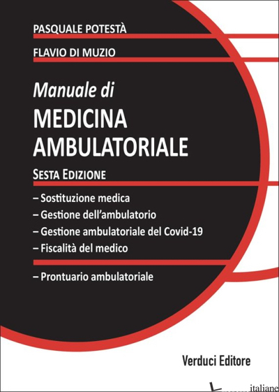 MANUALE DI MEDICINA AMBULATORIALE - POTESTA' PASQUALE; DI MUZIO FLAVIO