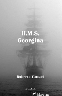H.M.S. GEORGINA - VACCARI ROBERTO