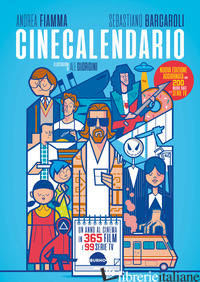 CINECALENDARIO. NUOVA EDIZ. - FIAMMA ANDREA; BARCAROLI SEBASTIANO; GIORGINI ALESSANDRO
