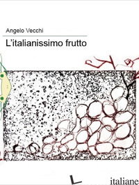 ITALIANISSIMO FRUTTO (L') - VECCHI ANGELO