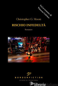 RISCHIO INFEDELTA' - MOORE CHRISTOPHER G.