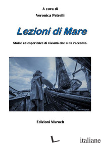 LEZIONI DI MARE. STORIE ED ESPERIENZE DI VISSUTO CHE SI FA RACCONTO - PETRELLI V. (CUR.)