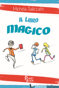 LIBRO MAGICO (IL) - SALIZZATO MICHELA