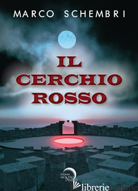 CERCHIO ROSSO (IL) - SCHEMBRI MARCO