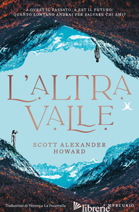 ALTRA VALLE (L') - HOWARD SCOTT ALEXANDER