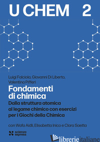 FONDAMENTI DI CHIMICA - DI LIBERTO GIOVANNI; FALCIOLA LUIGI; PIFFERI VALENTINA