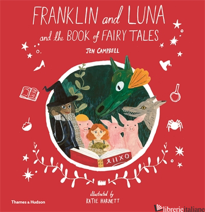 Franklin and Luna and the Book of Fairy Tales - Campbell Jen