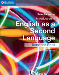 INTRODUCTION TO ENGLISH AS A SECOND LANGUAGE. TEACHER'S BOOK. INTRODUCTION TO EN - LUCANTONI PETER
