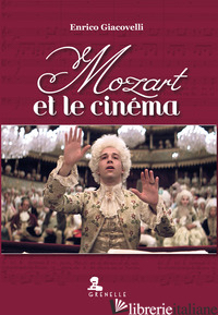 MOZART ET LE CINEMA - GIACOVELLI ENRICO
