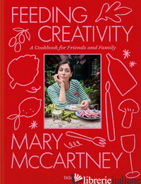 MARY MCCARTNEY. FEEDING CREATIVITY - MCCARTNEY MARY