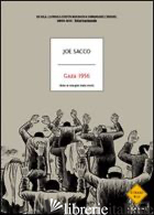 GAZA 1956. NOTE AI MARGINI DELLA STORIA - SACCO JOE