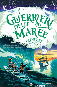 GUERRIERI DELLE MAREE (I) - DOYLE CATHERINE