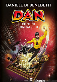 DAN CONTRO TORNATRISTE - DI BENEDETTI DANIELE
