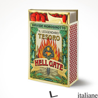 LEGGENDARIO TESORO DI HELL GATE (IL) - MOROSINOTTO DAVIDE