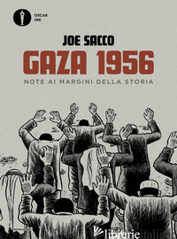 GAZA 1956. NOTE AI MARGINI DELLA STORIA - SACCO JOE