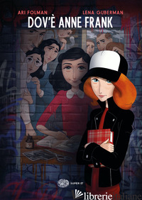 DOV'E' ANNE FRANK - FOLMAN ARI; GUBERMAN LENA