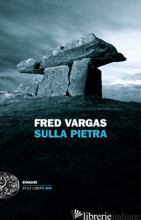 SULLA PIETRA - VARGAS FRED