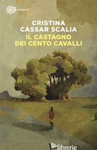 CASTAGNO DEI CENTO CAVALLI (IL) - CASSAR SCALIA CRISTINA