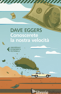 CONOSCERETE LA NOSTRA VELOCITA' - EGGERS DAVE