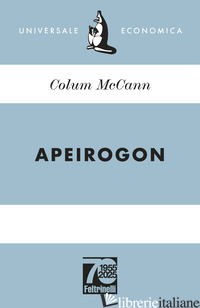 APEIROGON. EDIZ. 70° ANNIVERSARIO - MCCANN COLUM