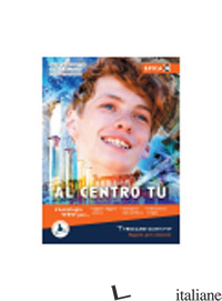 AL CENTRO TU. EPICA. PER LE SCUOLE SUPERIORI. CON E-BOOK. CON ESPANSIONE ONLINE. - MOROSINOTTO DAVIDE; PELLACANI DANIELA; VERZIAGGI STEFANO