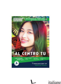 AL CENTRO TU. QUADERNO DI SCRITTURA. PER LE SCUOLE SUPERIORI. CON E-BOOK. CON ES - MOROSINOTTO DAVIDE; PELLACANI DANIELA; VERZIAGGI STEFANO