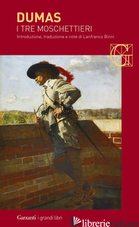 TRE MOSCHETTIERI (I) - DUMAS ALEXANDRE; BINNI L. (CUR.)