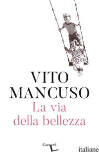 VIA DELLA BELLEZZA (LA) - MANCUSO VITO