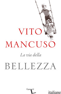 VIA DELLA BELLEZZA (LA) - MANCUSO VITO