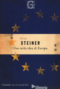 CERTA IDEA DI EUROPA (UNA) - STEINER GEORGE