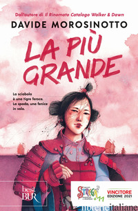 PIU' GRANDE (LA) - MOROSINOTTO DAVIDE