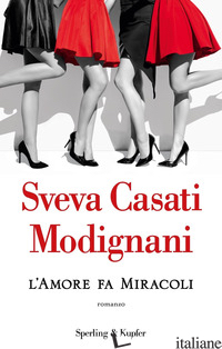 AMORE FA MIRACOLI (L') - CASATI MODIGNANI SVEVA
