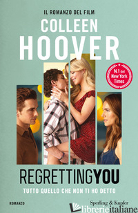 REGRETTING YOU. TUTTO QUELLO CHE NON TI HO DETTO - HOOVER COLLEEN