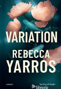 VARIATION. EDIZ. ITALIANA - YARROS REBECCA