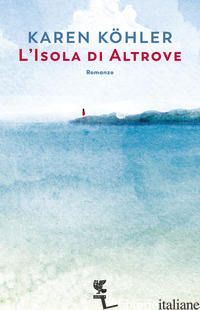 ISOLA DI ALTROVE (L') - KOHLER KAREN