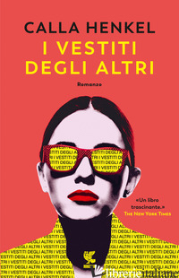 VESTITI DEGLI ALTRI (I) - HENKEL CALLA