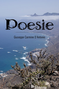 POESIE - D'ANTONIO GIUSEPPE CARMINE