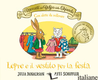 RACCONTI DEL BOSCO DELLE GHIANDE. LEPRE E IL VESTITO PER LA FESTA. CON ALETTE DA - DONALDSON JULIA