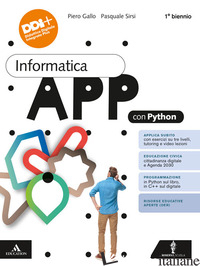 INFORMATICA APP CON PYTHON. PER PER IL 1° BIENNIO DELLE SCUOLE SUPERIORI. CON E- - GALLO PIERO; SIRSI PASQUALE
