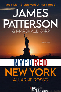 NEW YORK. ALLARME ROSSO - PATTERSON JAMES; KARP MARSHALL