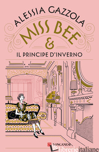 MISS BEE E IL PRINCIPE D'INVERNO - GAZZOLA ALESSIA