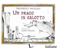 DRAGO IN SALOTTO (UN) - BACCALARIO PIERDOMENICO; PETRAZZI CLAUDIA