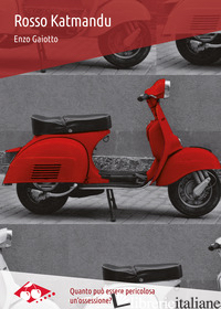 ROSSO KATMANDU. NUOVA EDIZ. - GAIOTTO ENZO
