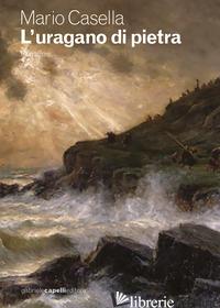URAGANO DI PIETRA (L') - CASELLA MARIO