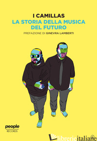 STORIA DELLA MUSICA DEL FUTURO (LA) - I CAMILLAS