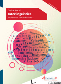 INTERLINGUISTICA. PIANIFICAZIONE, CREATIVITA', CONTATTO - ASTORI DAVIDE
