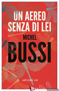 AEREO SENZA DI LEI (UN) - BUSSI MICHEL