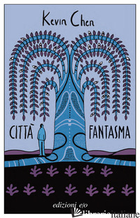 CITTA' FANTASMA - CHEN KEVIN